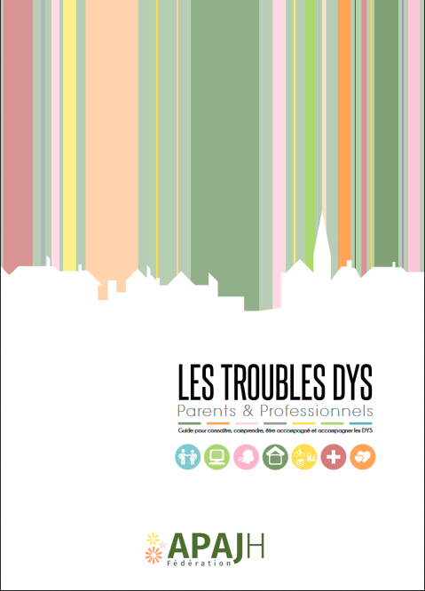 Les troubles DYS (pdf – 10,4 Mo, nouvelle fenêtre)